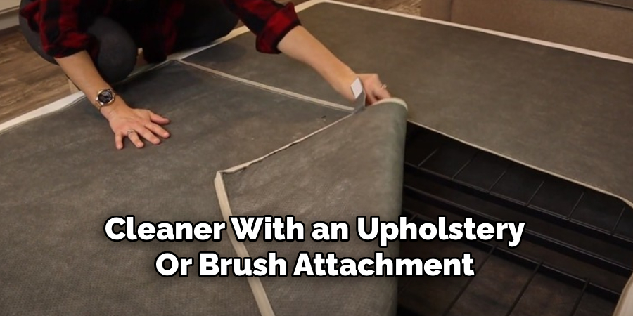 Cleaner With an Upholstery
Or Brush Attachment