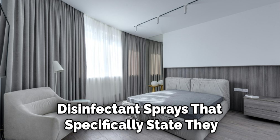 Disinfectant Sprays That
Specifically State They
