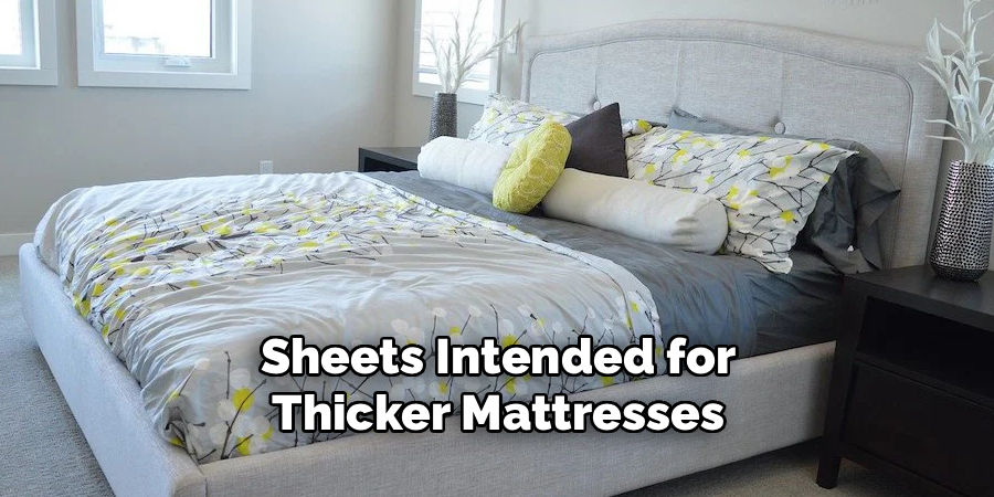 Sheets Intended for
Thicker Mattresses