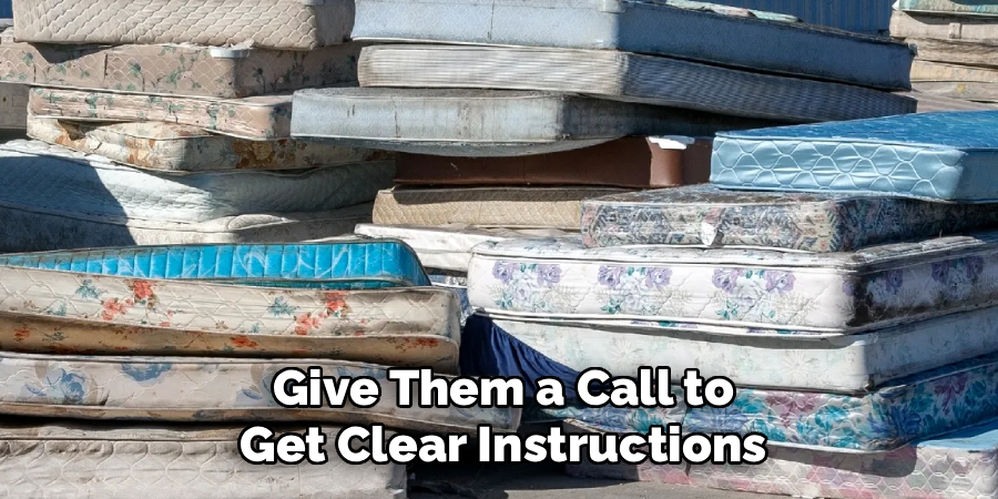 Give Them a Call to
Get Clear Instructions